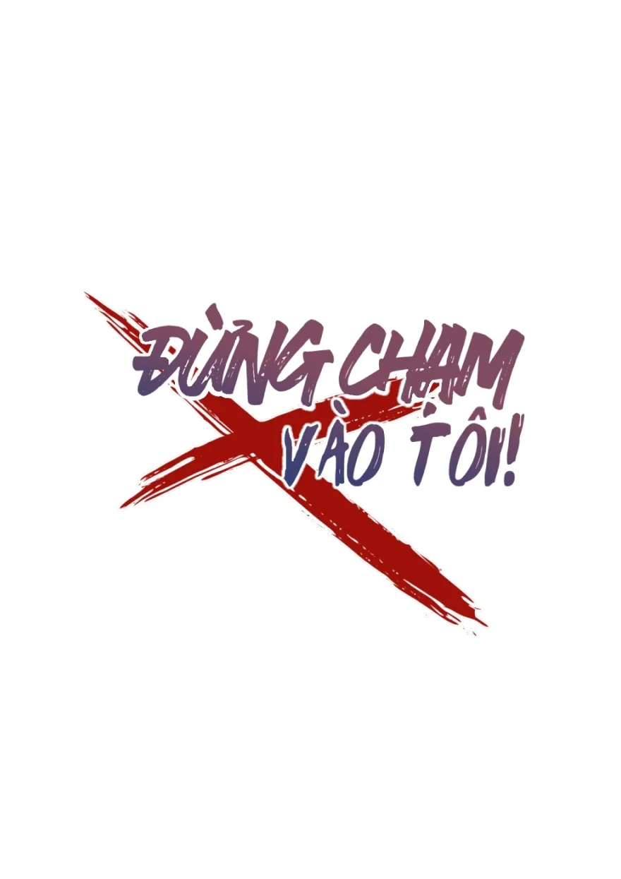 Đọc truyện Đừng Chạm Vào Tôi - Chương 67