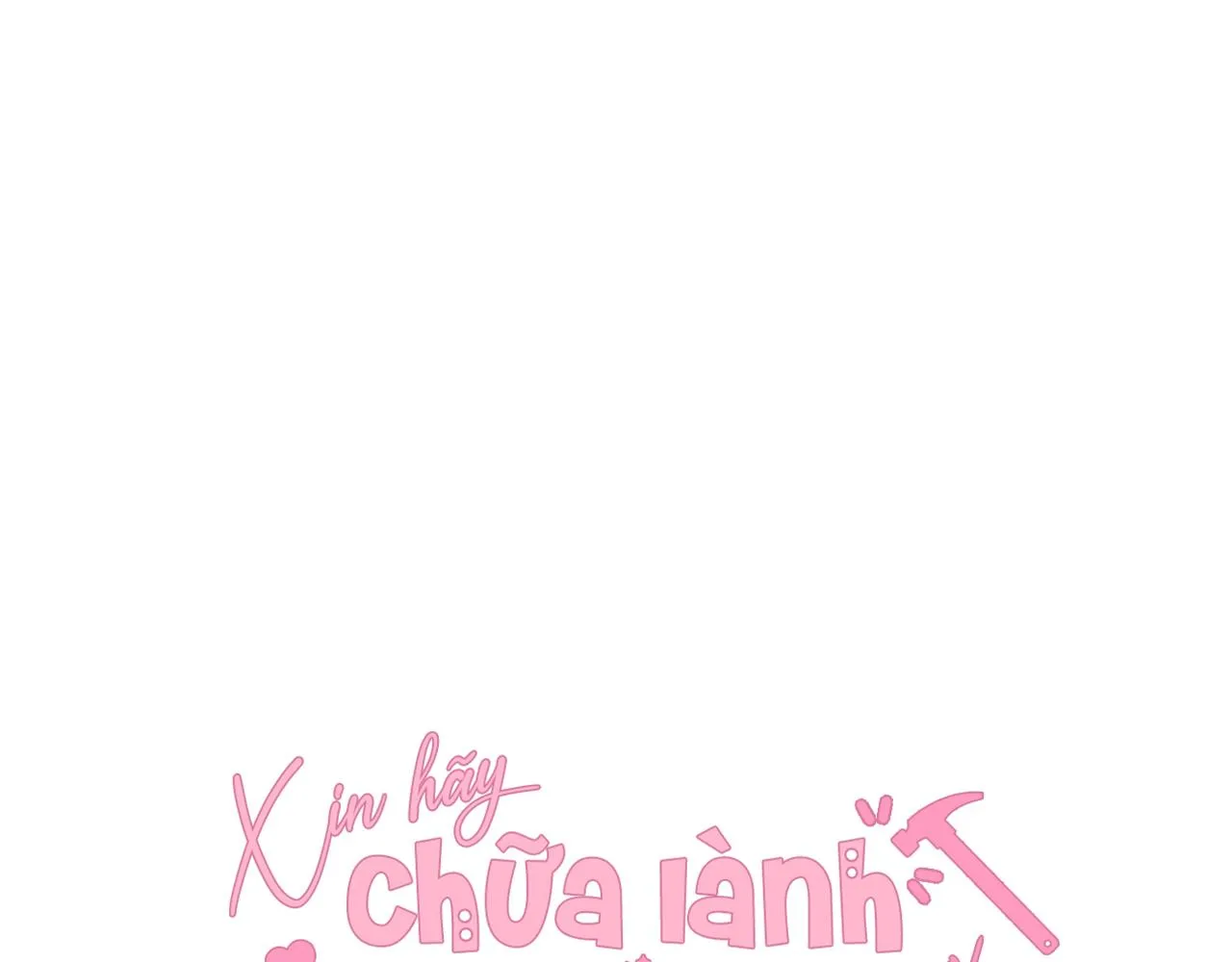 Đọc truyện Xin hãy chữa lành tình yêu của anh - Chương 28