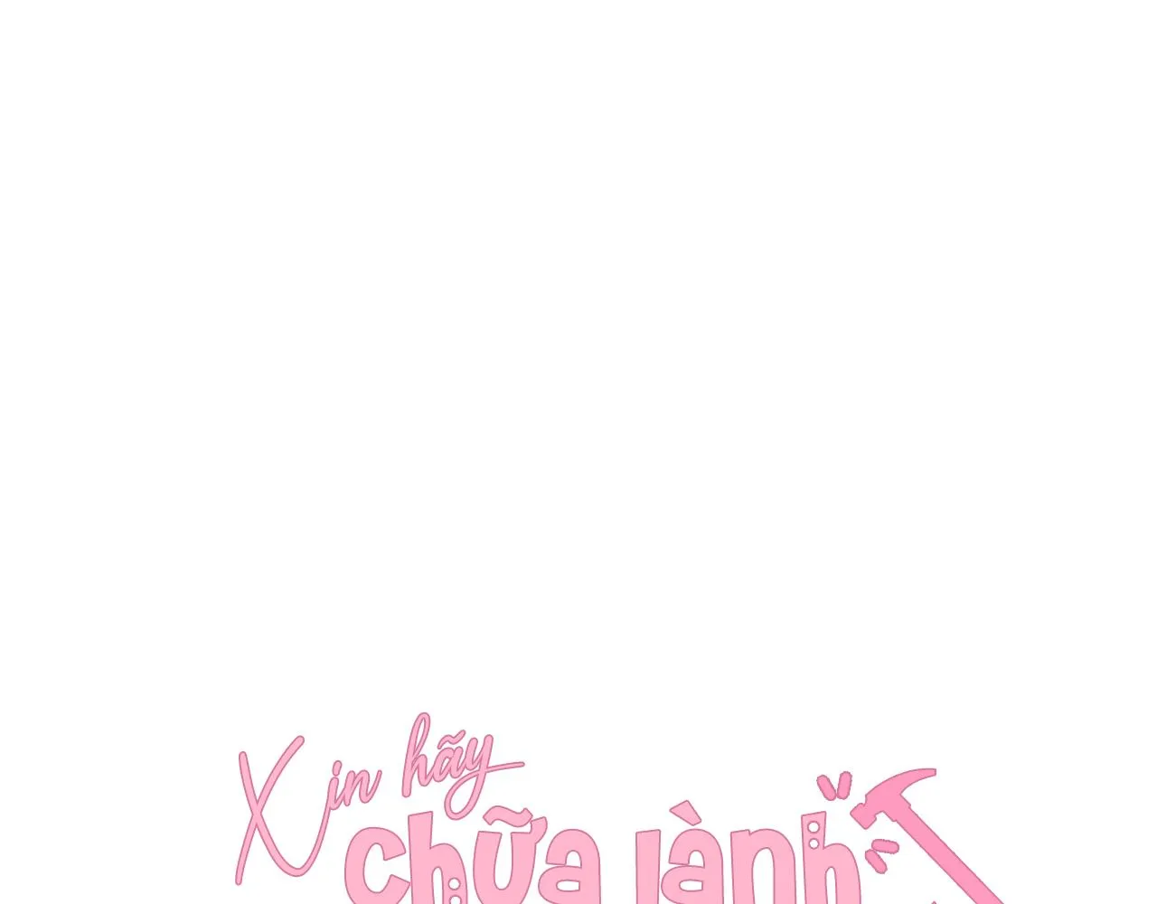 Đọc truyện Xin hãy chữa lành tình yêu của anh - Chương 32
